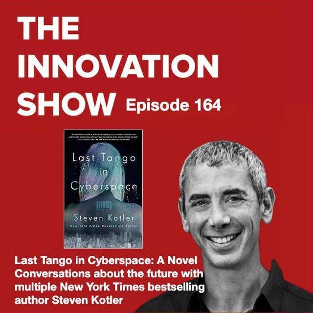 Last Tango in Cyberspace with Steven Kotler - podcast episode cover