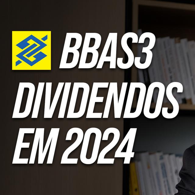 BBAS3: DIVIDENDOS DO BANCO DO BRASIL EM 2024 - podcast episode cover