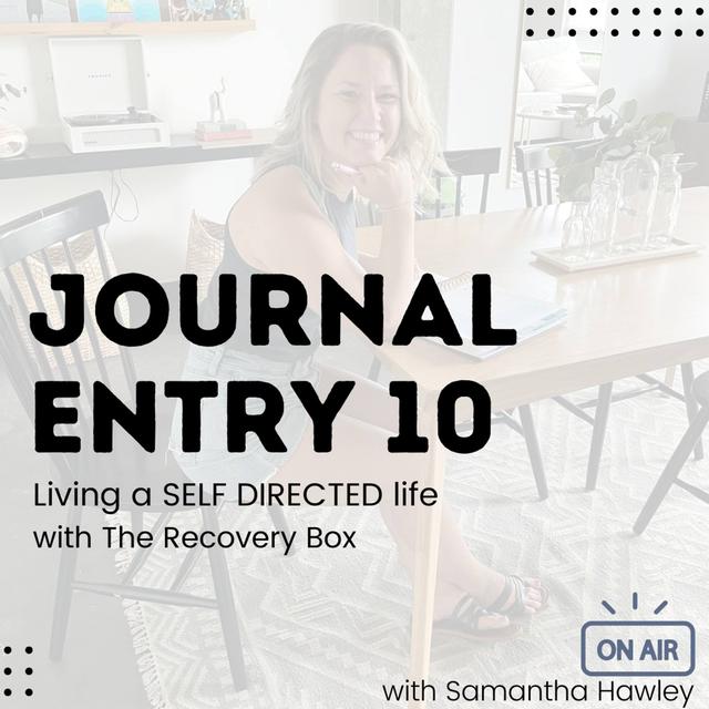 10. Living a Self Directed Life with The Recovery Box - podcast episode cover
