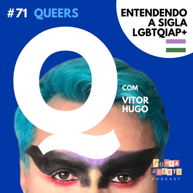 #71: Q de Queers Com Vitor Hugo - podcast episode cover