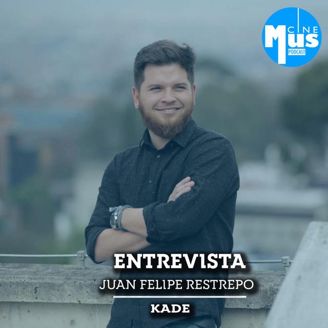 Ep 56: Juan Felipe Restrepo, director de KADE - podcast episode cover
