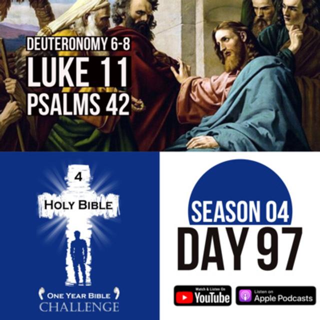 Day 97: Moses reminds the Israelites of God's power and love | Jesus challenges the Pharisees - podcast episode cover