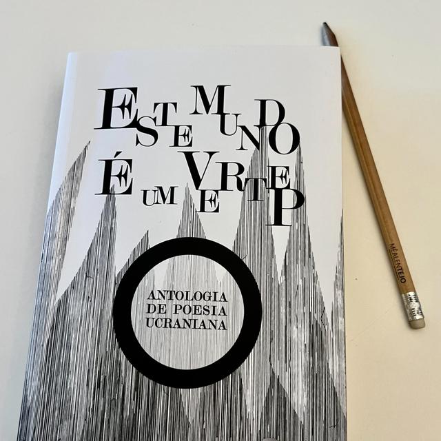 Este Mundo é um Vertep (Antologia de Poesia Ucraniana): "Um dos capítulos deste livro chama-se A Guerra, e é sobre as várias guerras que a Ucrânia já passou e continua a passar" - podcast episode cover
