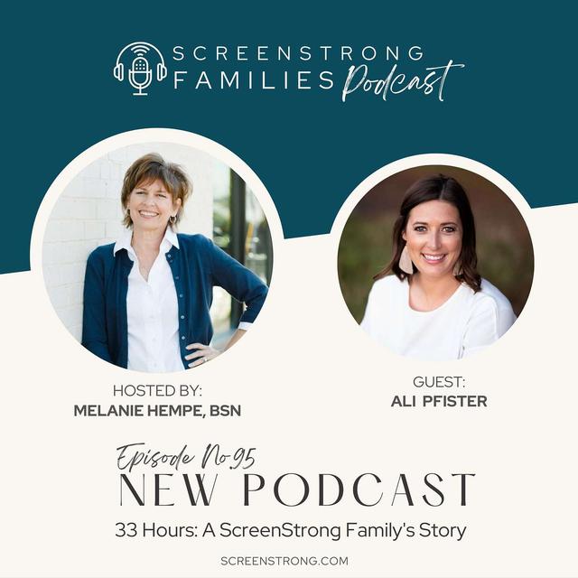 33 Hours: A ScreenStrong Family's Story with Ali Pfister (#95) - podcast episode cover