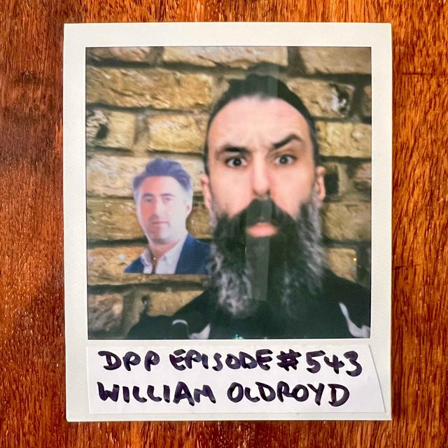 William Oldroyd • Distraction Pieces Podcast with Scroobius Pip #543 - podcast episode cover