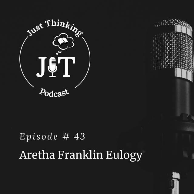 EP # 043 | Aretha Franklin Eulogy - podcast episode cover