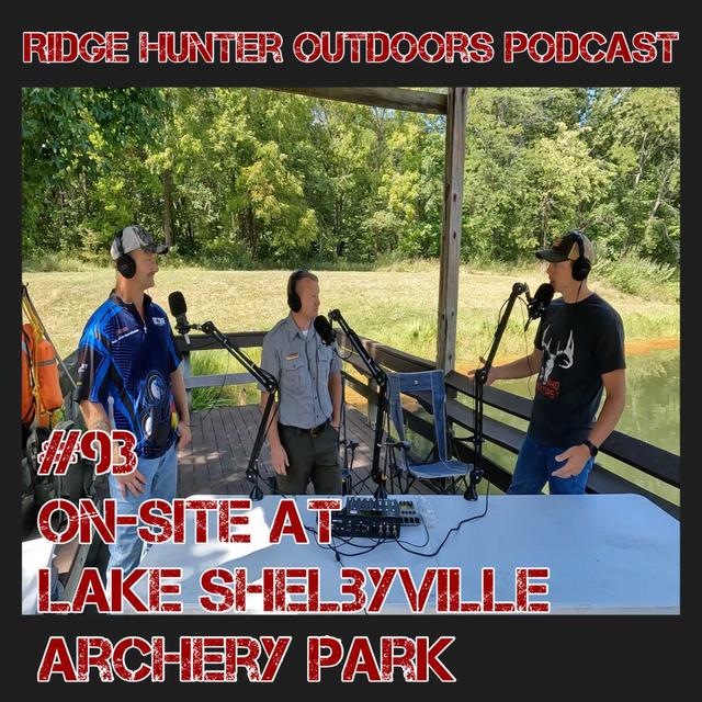 Drew Kazenski, Steve Groom, and Cory Donnel from the BHA Conservation Shoot at Lake Shelbyville Archery Park | RHO Podcast #93 - podcast episode cover