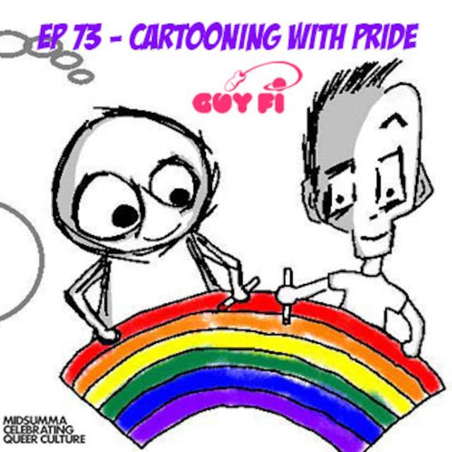 Ep 73 - Cartooning with Pride at Midsumma - podcast episode cover