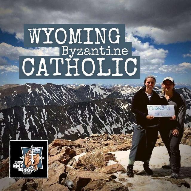 Wyoming Byzantine Catholic - podcast episode cover