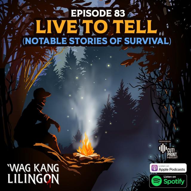 EPISODE 83: Live To Tell (Notable Stories of Survival) - podcast episode cover