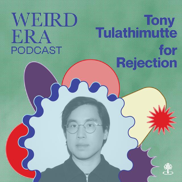 Episode 89: Weird Era feat. Tony Tulathimutte - podcast episode cover
