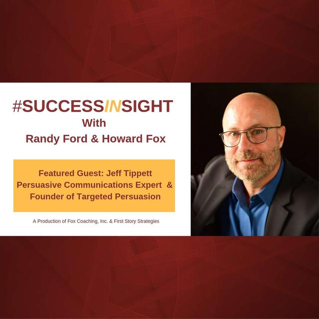 Jeff Tippett: Persuasive Communications Expert & Founder of Targeted Persuasion - podcast episode cover