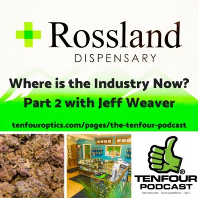 TFP7 Jeff Weaver Rossland Dispensary Part 2 - podcast episode cover