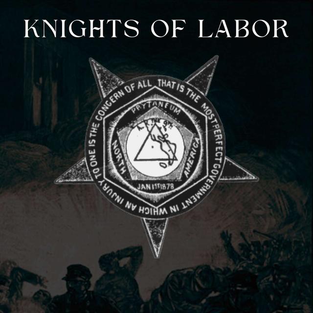 Knights of Labor - podcast episode cover