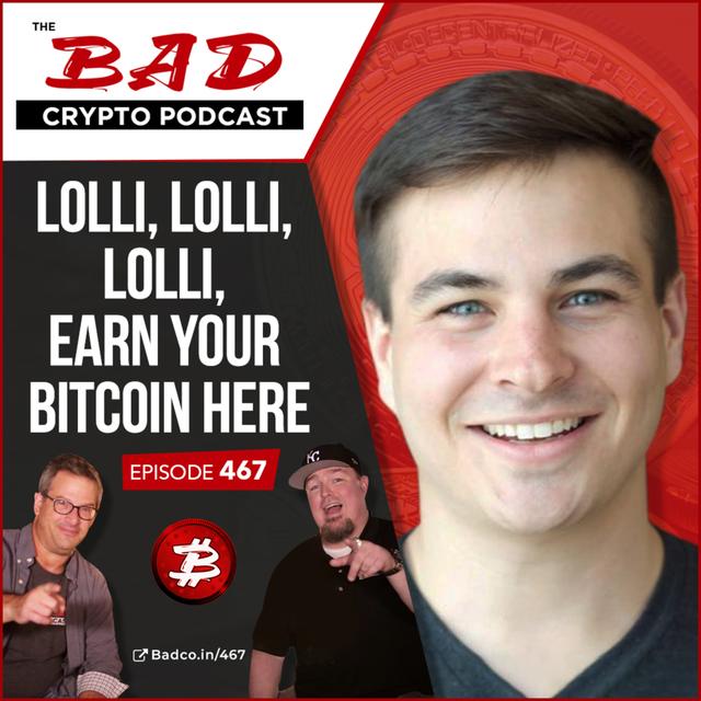 Lolli, Lolli, Lolli, Earn Your Bitcoin Here - podcast episode cover