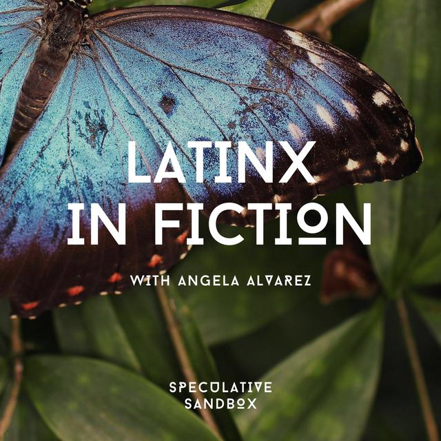 63. LatinX Representation in Speculative Fiction - podcast episode cover