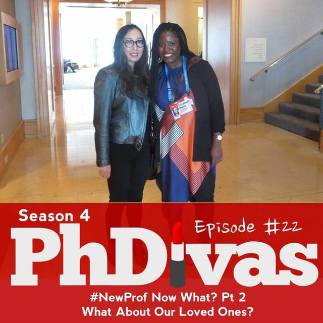 S04E22 | #NewProf Now What? Pt 2: What About Our Loved Ones? - podcast episode cover