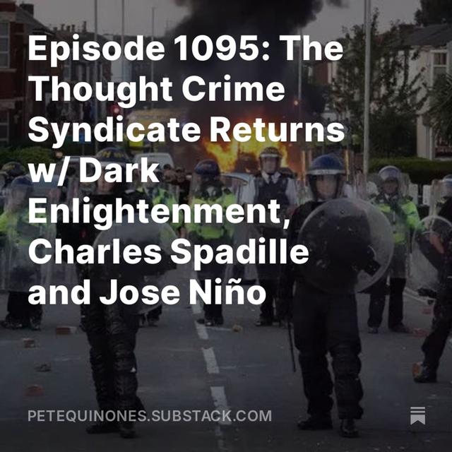 Episode 1095: The Thought Crime Syndicate Returns w/ Dark Enlightenment, Charles Spadille and Jose Niño - podcast episode cover