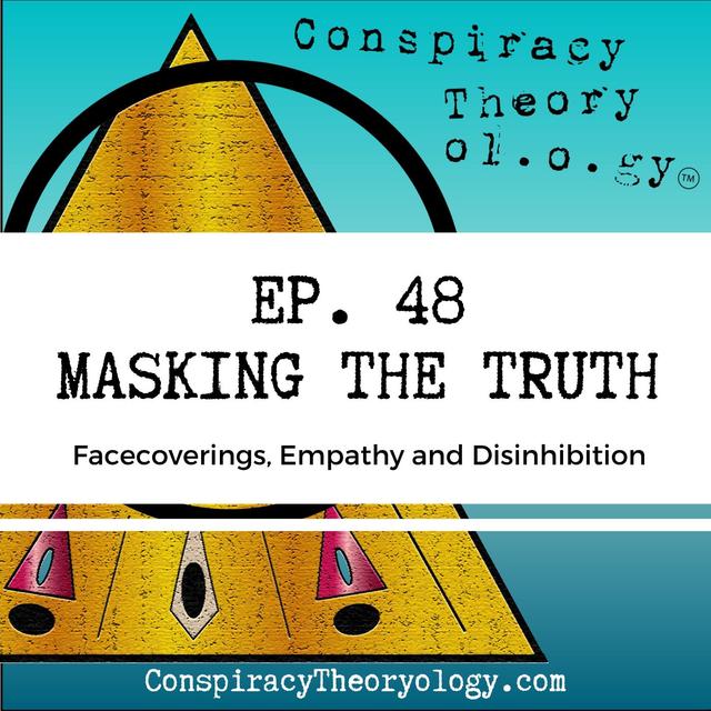 Masking the Truth - Face Masks, Empathy and Dis-inhibition - podcast episode cover