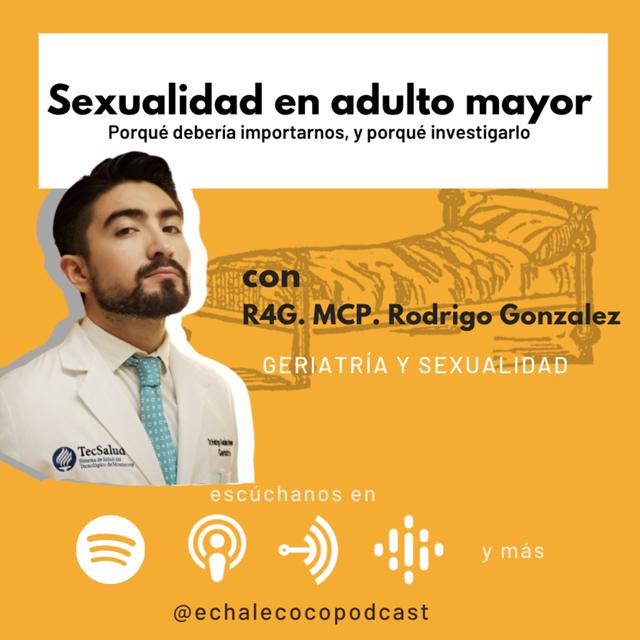 Sexualidad en la vejez (Adulto mayor) con R4G. Rodrigo González - podcast episode cover