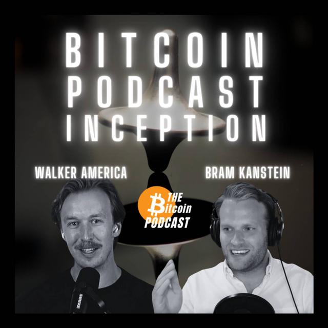 We Need MORE Bitcoin Podcasts?? Bram Kanstein (Bitcoin for Millennials) x Walker (THE Bitcoin Podcast) - podcast episode cover