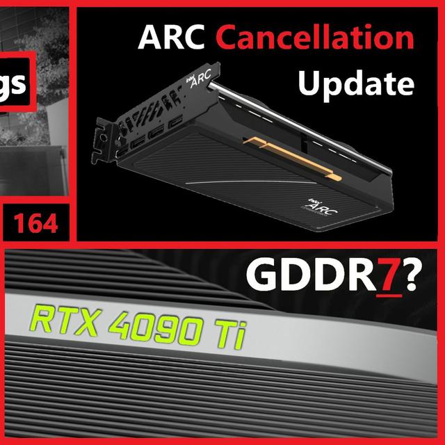 164. Intel Earnings, ARC Cancellation Update, AMD R5 7600X Launch, Lovelace w/ GDDR7 - podcast episode cover