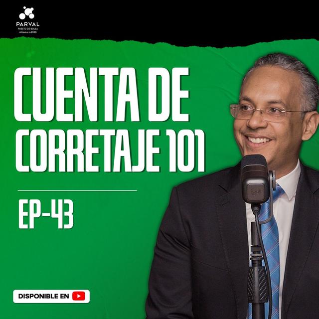EP 43: ¿Cómo abrir una cuenta para invertir? - podcast episode cover