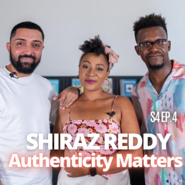 Staying Authentic Matters with Shiraz Reddy | S4 Ep4 - podcast episode cover