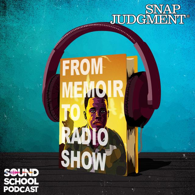How I Made a Snap Story from Sound School Podcast - podcast episode cover