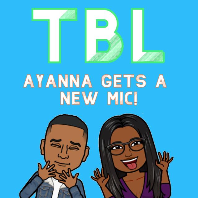 Ayanna gets a new mic!! - podcast episode cover