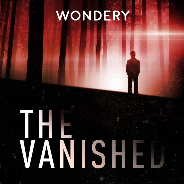 Listen Now: The Vanished - podcast episode cover
