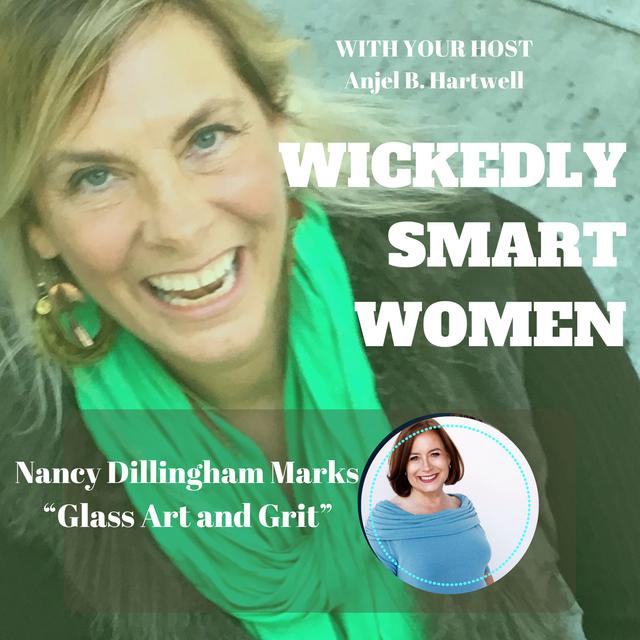 Glass Art and Grit with Nancy Dillingham Marks - Ep.302 - podcast episode cover