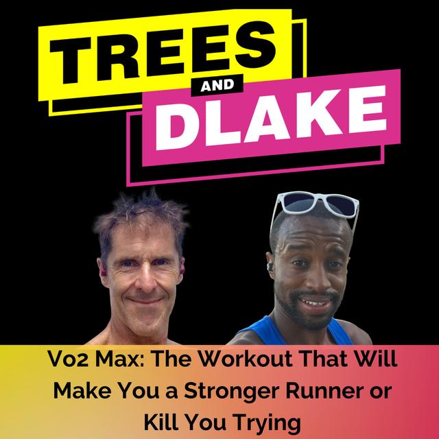 Vo2 Max Run Workouts: These Will Make You Stronger or Kill You Trying - podcast episode cover