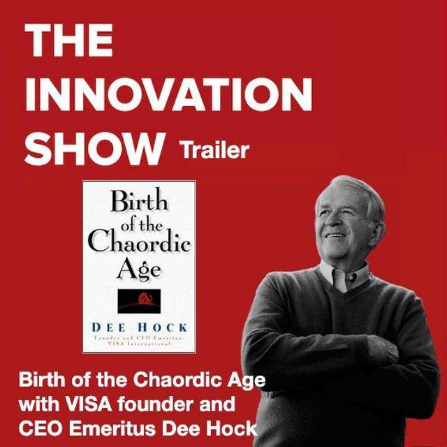 Series Excerpt 1: Visa Founder and CEO Emeritus - Birth of the Chaordic Age with Dee Hock - podcast episode cover