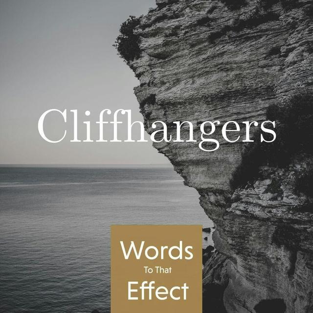 A Word To That Effect: Cliffhanger (Bonus Ep) - podcast episode cover