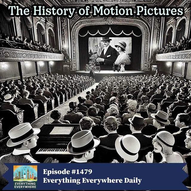The History of Motion Pictures - podcast episode cover