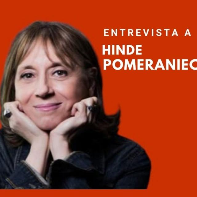 "Hoy tenemos las vidas editadas por los algoritmos" Hinde Pomeraniec sobre Educación, Gobierno y el tiempo presente. - podcast episode cover
