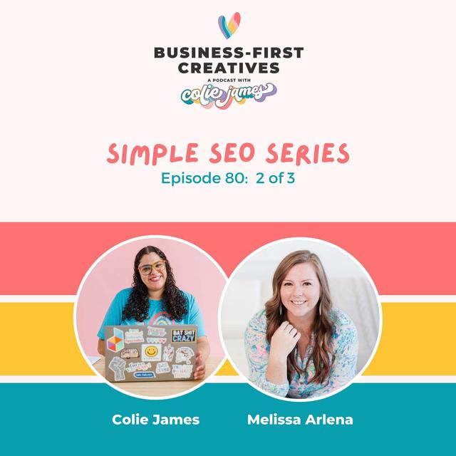 SEO Best Practices for Photographers | Simple SEO Series with Melissa Arlena: Part 2 - podcast episode cover