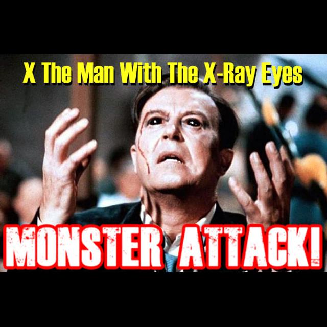 X: The Man With The X-Ray Eyes| Episode 230 - podcast episode cover