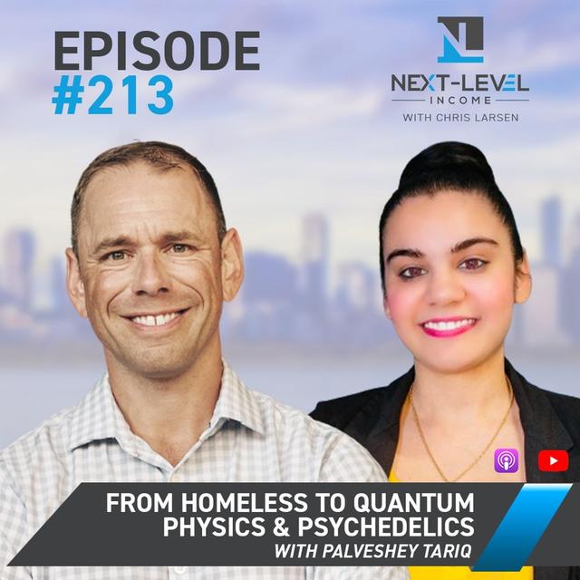 Ep 213 : From Homeless to Quantum Physics & Psychedelics with Palveshey Tariq - podcast episode cover