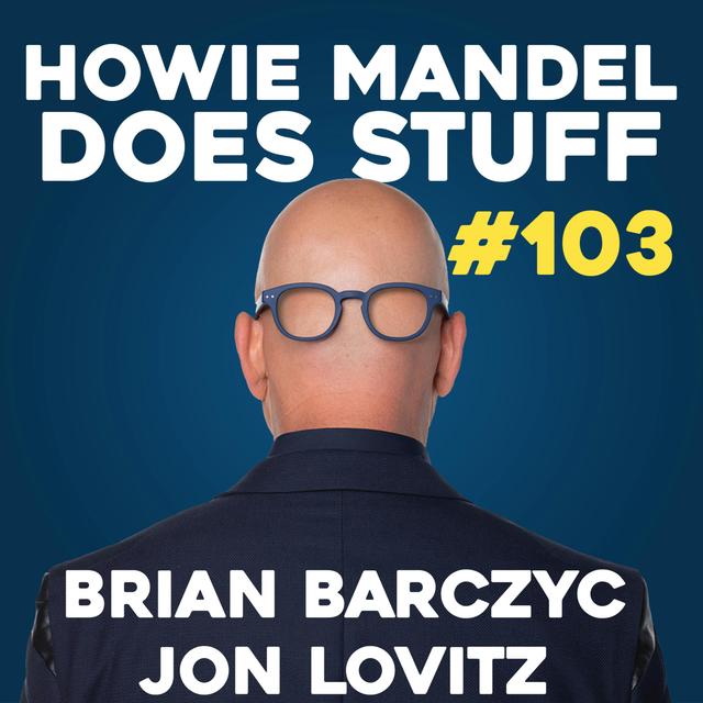 A Reptile Dysfunction with Jon Lovitz & Brian Barczyc | Howie Mandel Does Stuff #103 - podcast episode cover