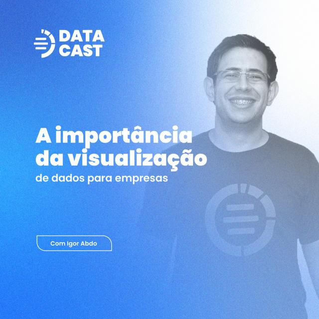 A importância da visualização de dados para empresas - podcast episode cover