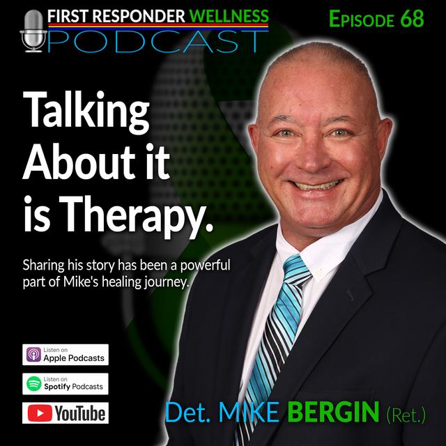 68 - Talking About it is Therapy - With Mike Bergin - podcast episode cover