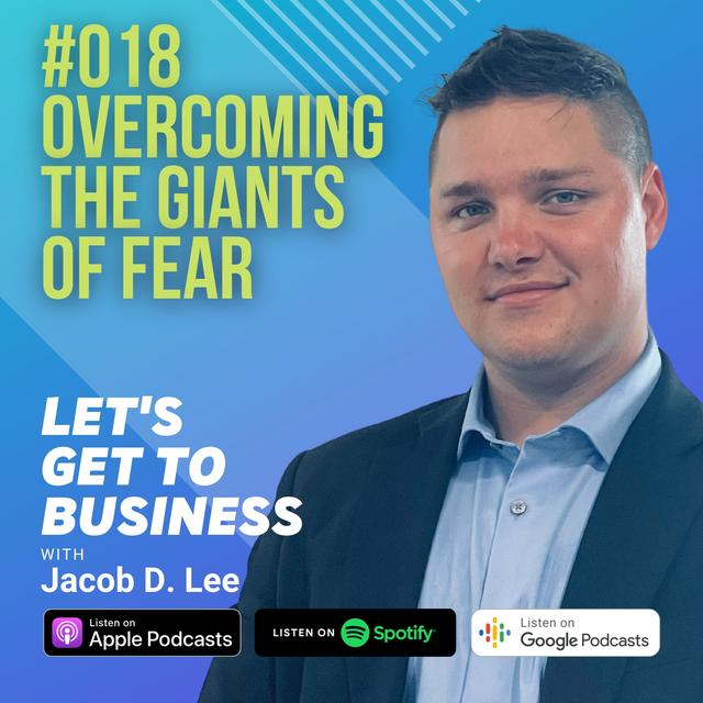 018 OVERCOMING THE GIANTS OF FEAR by Jacob D Lee - podcast episode cover