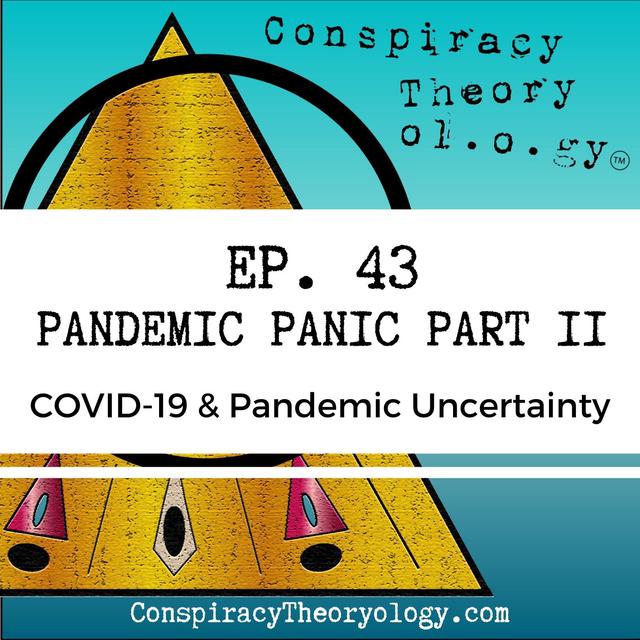 Pandemic Panic (Part 2) - COVID19, Communication and Pandemic Uncertainty - podcast episode cover