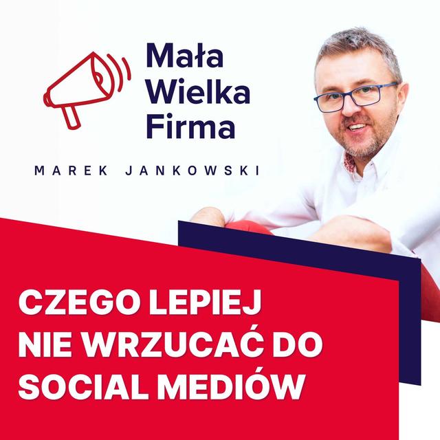 Budujesz profesjonalną markę osobistą? Unikaj tych 4 tematów w social mediach - podcast episode cover