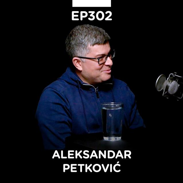EP 302: Aleksandar Petković II deo, inženjer u marketingu - Pojačalo podcast - podcast episode cover