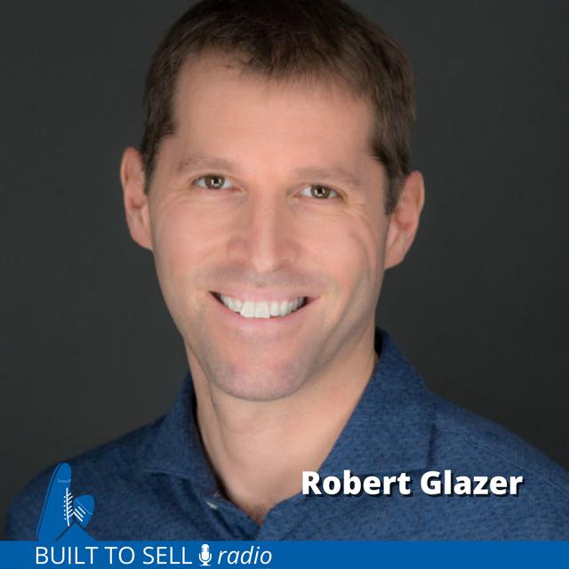 Ep 325 Robert Glazer - Why Robert Glazer Sold His $28 Million Agency - podcast episode cover
