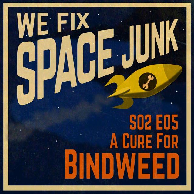 S02E05 - A Cure for Bindweed - podcast episode cover