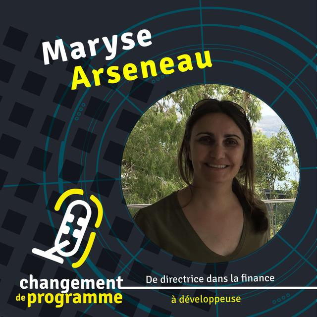 La retraite à 39 ans puis une reconversion dans l'informatique. Le parcours de Maryse Arseneau - podcast episode cover